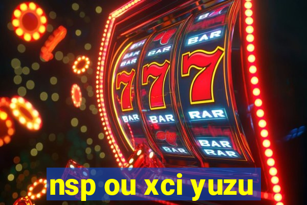 nsp ou xci yuzu